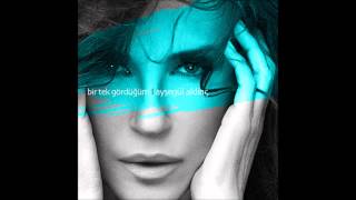 Ayşegül Aldinç - Bir Tek Gördüğüm