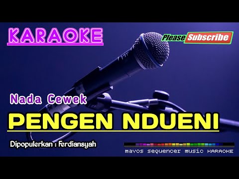 PENGEN NDUENI (Nada Cewek) -Ferdiansyah- KARAOKE