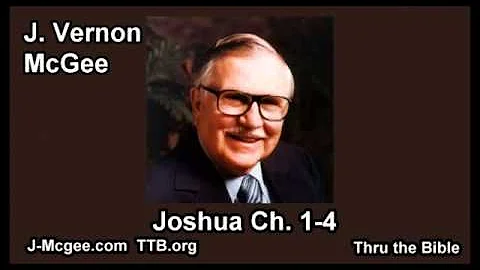 06 Joshua 01-04 - J Vernon Mcgee - Thru the Bible