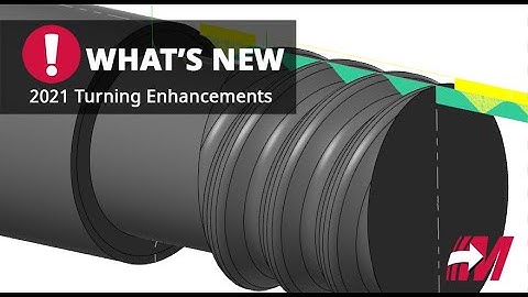 Mastercam 2021 Turning Enhancements – Machining Custom Thread Forms