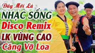 Đừng Trách Câu Ví Dặm - Anh Tộc Giọng Ca Hay Nhất Tây Bắc - LK Nhạc Vùng Cao Disco Remix Căng Vỡ Loa