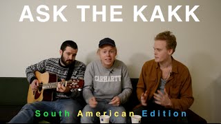 Ask The Kakk South American Edition 1