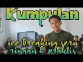 Kumpulan ice breaking seru ringan  praktis part 1  sumange alim akkas