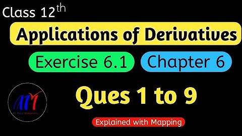 Chapter 6  Exercise 6.1 ( Ques 1 to 9 ) Application of Derivatives Class 12 Maths | NCERT Solutions