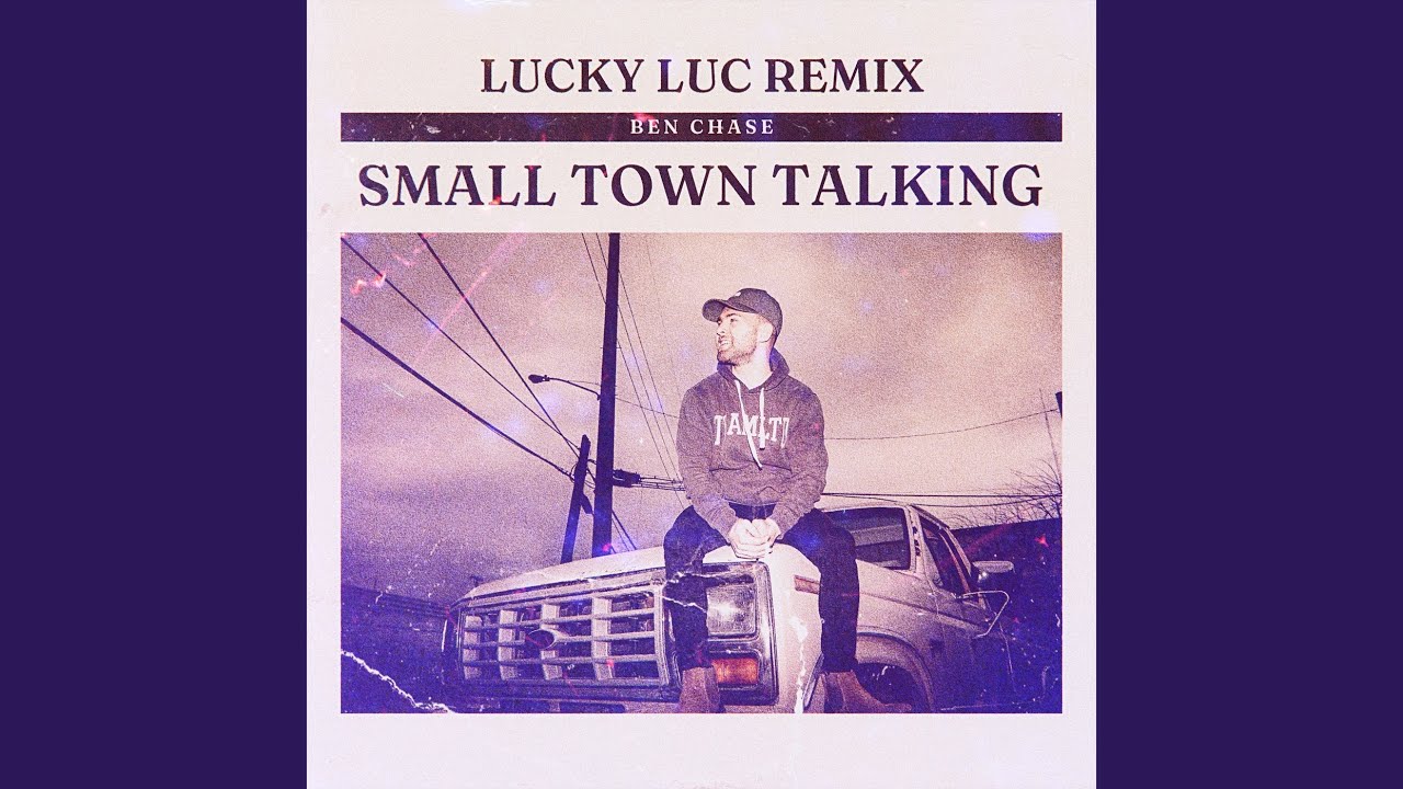 Watch Small Town Talking (Lucky Luc Remix) on YouTube Watch Small Town Talking (Lucky Luc Remix) on YouTube