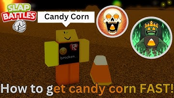 How to get candy corn FAST Slap Battles