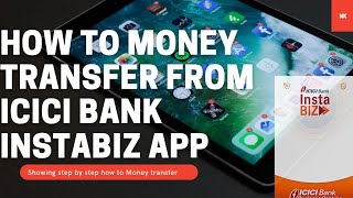 How to Money Transfer from ICICI BANK InstaBiz App #Nironjan