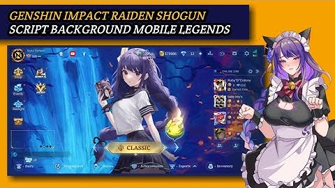 Script Background Mobile Legends Raiden Shogun Genshin Impact New Update UI
