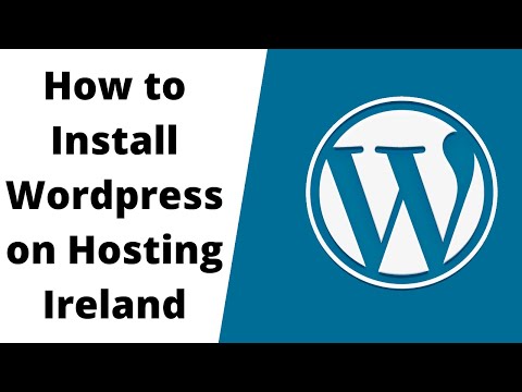 How to Install Wordpress on Hosting Ireland