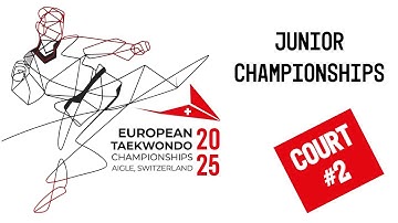 European Taekwondo Junior Championships - Aigle 2025 | Court #2
