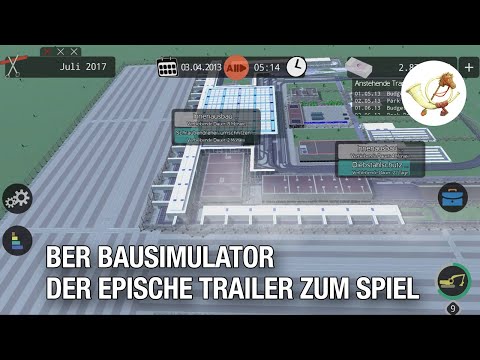 🚧 BER Bausimulator👷: Der epische Trailer zum ersten Postillon-Spiel für Smartphone ✈️