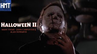 Halloween II | Main Theme | John Carpenter & Alan Howarth