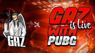 PUBG MOBILE LIVE WITH GAZ GAMING 😘😘 TEAMCODE ON 15 LIKES #PUBG || Scout mrx #MORTAL