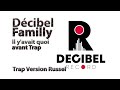 Dcibel familly  il yavait quoi avant trap prod by lyc beatz