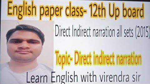 Direct indirect narration|  Class- 12th Up board all sets 2015 Direct indirect narration in English