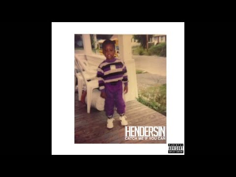 Hendersin - Catch Me If You Can