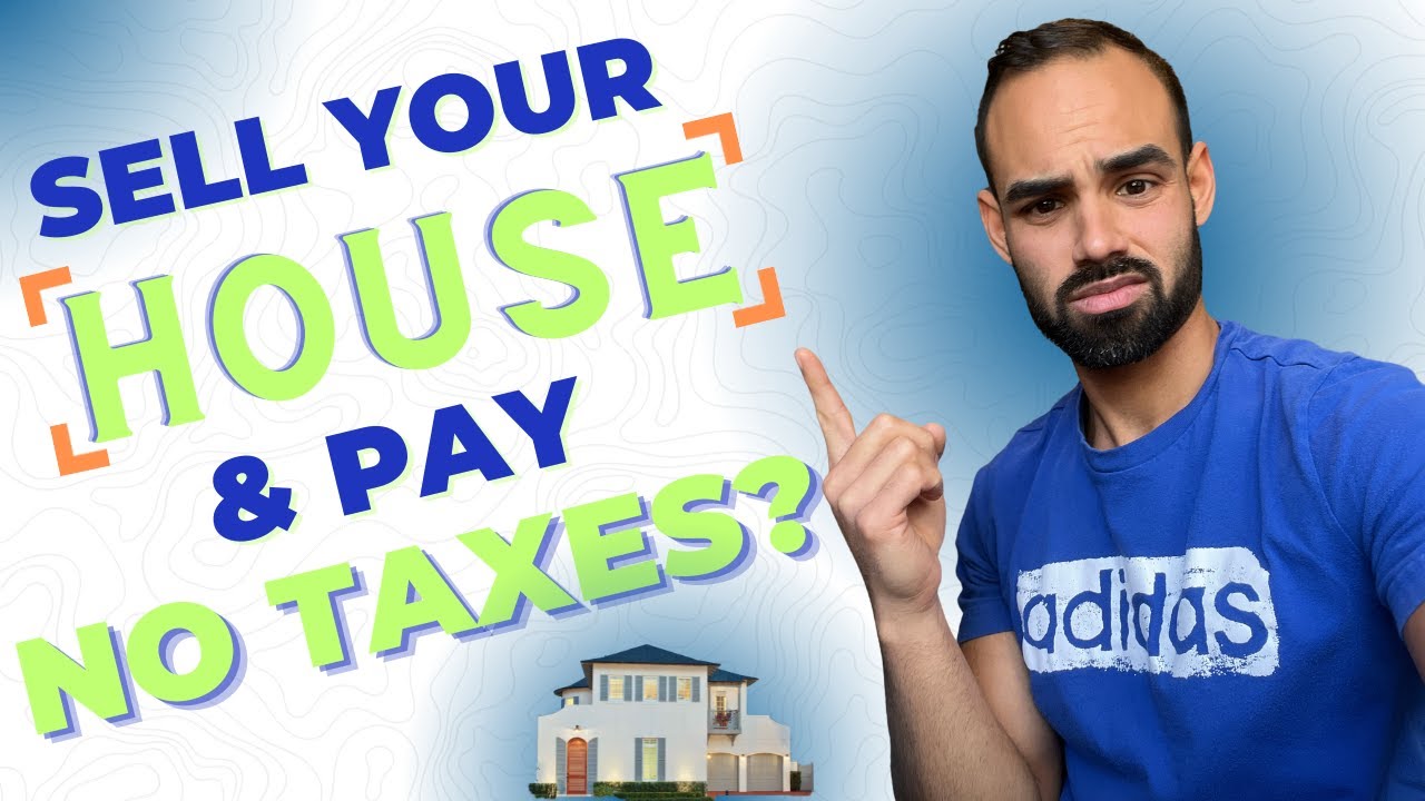 2 Ways You Can SELL Your Property TAX FREE! (For Primary Residence