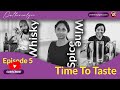 Episode 5: Time to Taste