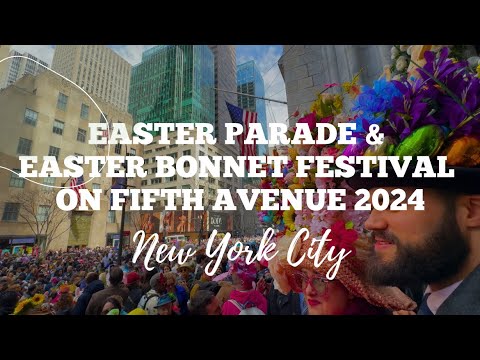 Easter Parade and Easter Bonnet Festival on Fifth Avenue in New York City 2024