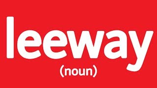Leeway | Definition of leeway with example sentences