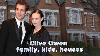 CLIVE OWEN personal life, family, kids, house in London 2024