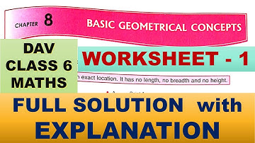 BASIC GEOMETRICAL CONCEPTS | DAV CLASS 6 MATHS CHAPTER 8 WORKSHEET 1 | MATHS  SOLUTION