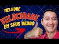 MELHORE A VELOCIDADE NOS SEUS DEDOS COM ESSA DICA!