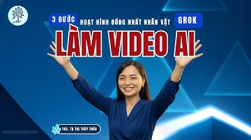 3 bước làm video hoạt hình AI Grok siêu dễ cho người mới