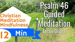 Psalm 46 Guided Christian Meditation Listening Prayer and Lectio Divina