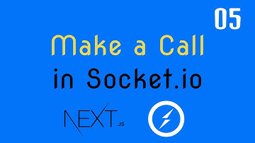 Real-time Video Call - 5 - Making a Call in Socket.io | React, WebRTC and Socket.io