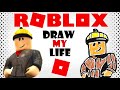 Roblox : Draw My Life