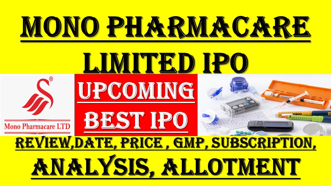 Mono Pharmacare IPO Review Mono Pharmacare IPO GMP Mono Pharmacare