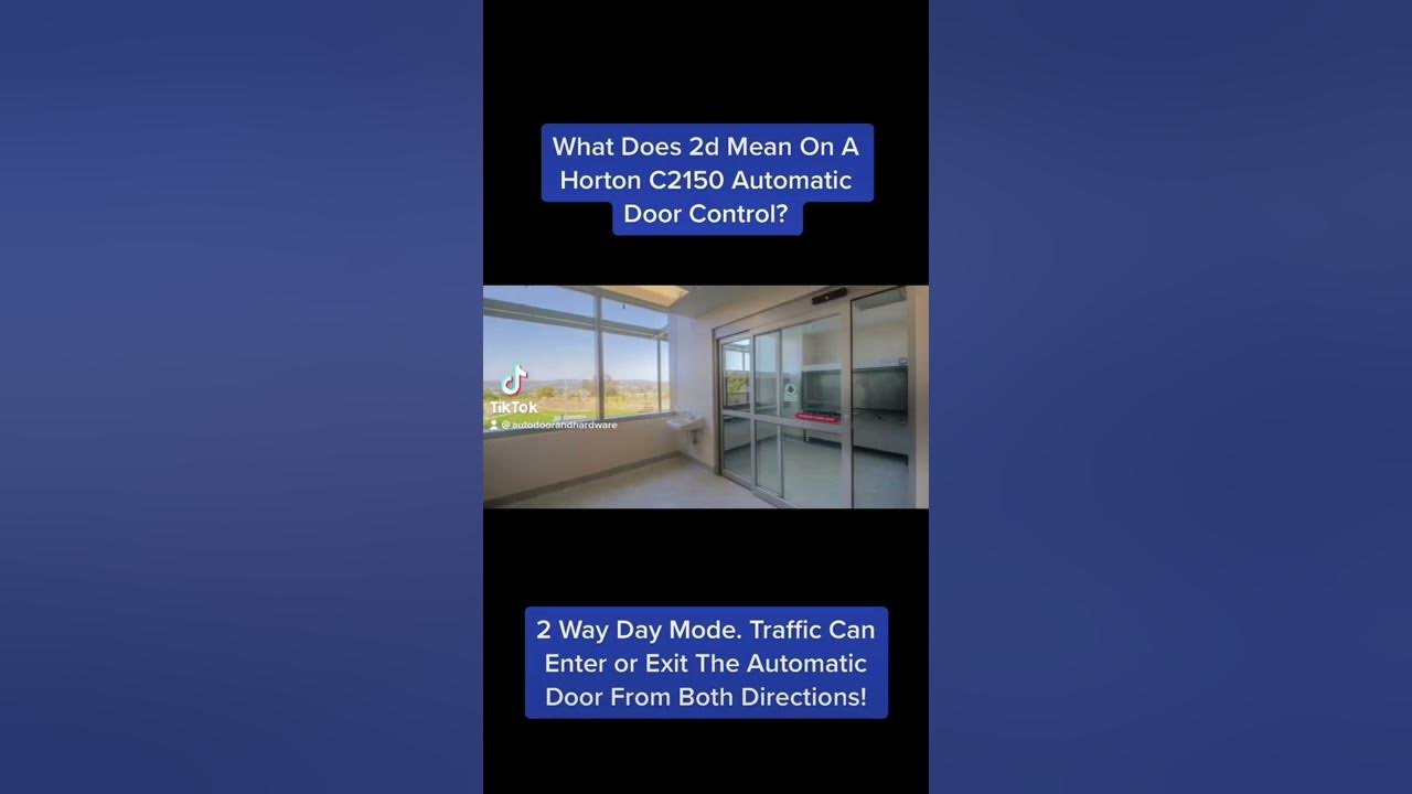 what-does-2d-mean-on-a-horton-c2150-automatic-door-control-youtube