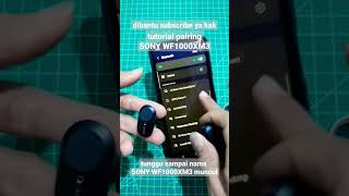 Dibantu SUBSCRIBE ya kak channelnya ^_^ sony wf1000xm3 Tutorial pairing bluetooth pada gadget