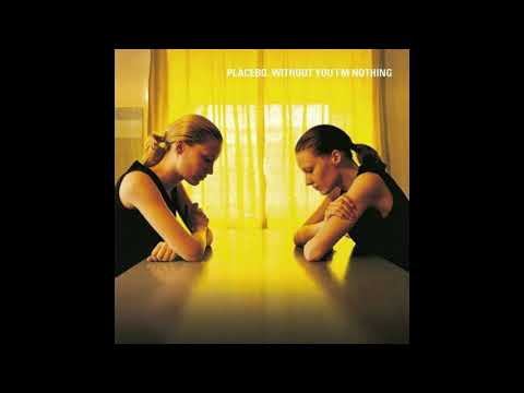 Placebo - Without