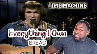 Bread  Everything I Own (1972) (First Time Reaction) TIMELESS!!!