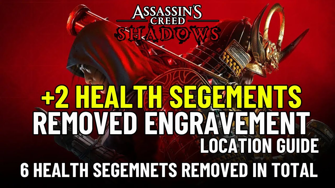 Assassin Creed Shadows: +2 Health Removed Engraving Location Guide