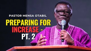 Preparing for Increase – Part 2 | Pastor Mensa Otabil on Building Capacity for More