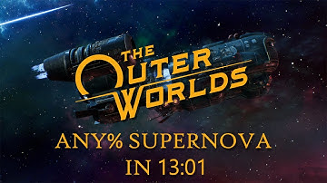 The Outer Worlds Any% Supernova Speedrun PB - 13:01