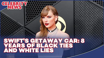 Swift's Getaway Car  8 Years of Black Ties and White Lies I Celebrity News