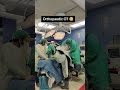 orthopedic surgery #medical #medicosstuff #viral #surgeryeducation #doctor#education#shots #trending