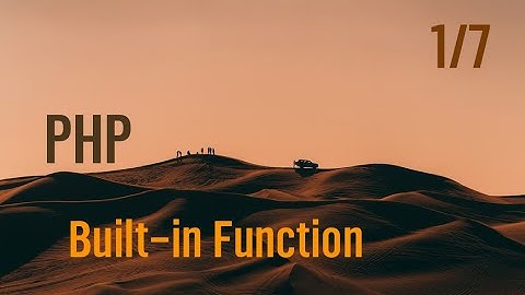 Built-In Function  แนะนำการใช้งานฟังก์ชันพื้นฐานสำหรับ php
