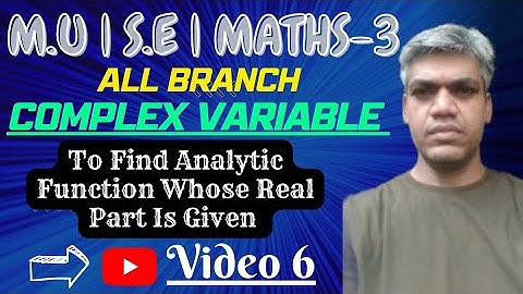 Complex Variables | To find Analytic Functions whose Real Part Is Given | #maths3 | Video 6 |