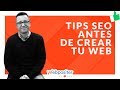 MEJORES Consejos SEO de POSICIONAMIENTO WEB al CREAR tu WEB