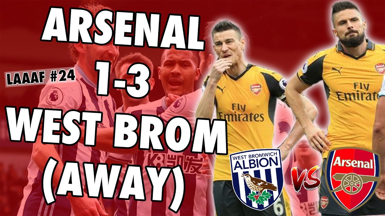 WEST BROM 3-1 ARSENAL WE ARE A JOKE Life as an Arsenal fan ...