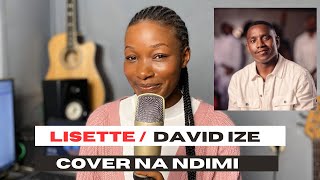 NA NDIMI David ize COVER BY Lisette Imara
