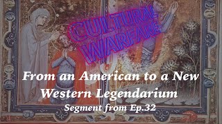 From an American to a New Western Legendarium | Segment from Ep.32 Journey Out of Hollywood to New