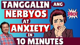 Tanggalin ang Nerbyos at Anxiety in 10 minutes.  By Doc Willie Ong (Internist and Cardiologist)