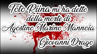 &quot;Agostino Mannoia è stato strangolato e sciolto nell&#39;acido&quot; Giovanni Drago processo Mondo