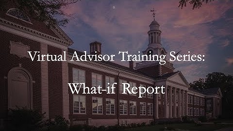 Virtual Advisor Training Series: Using a What-if Report in PAWS